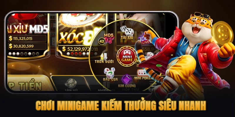 Chơi minigame kiếm thưởng siêu nhanh